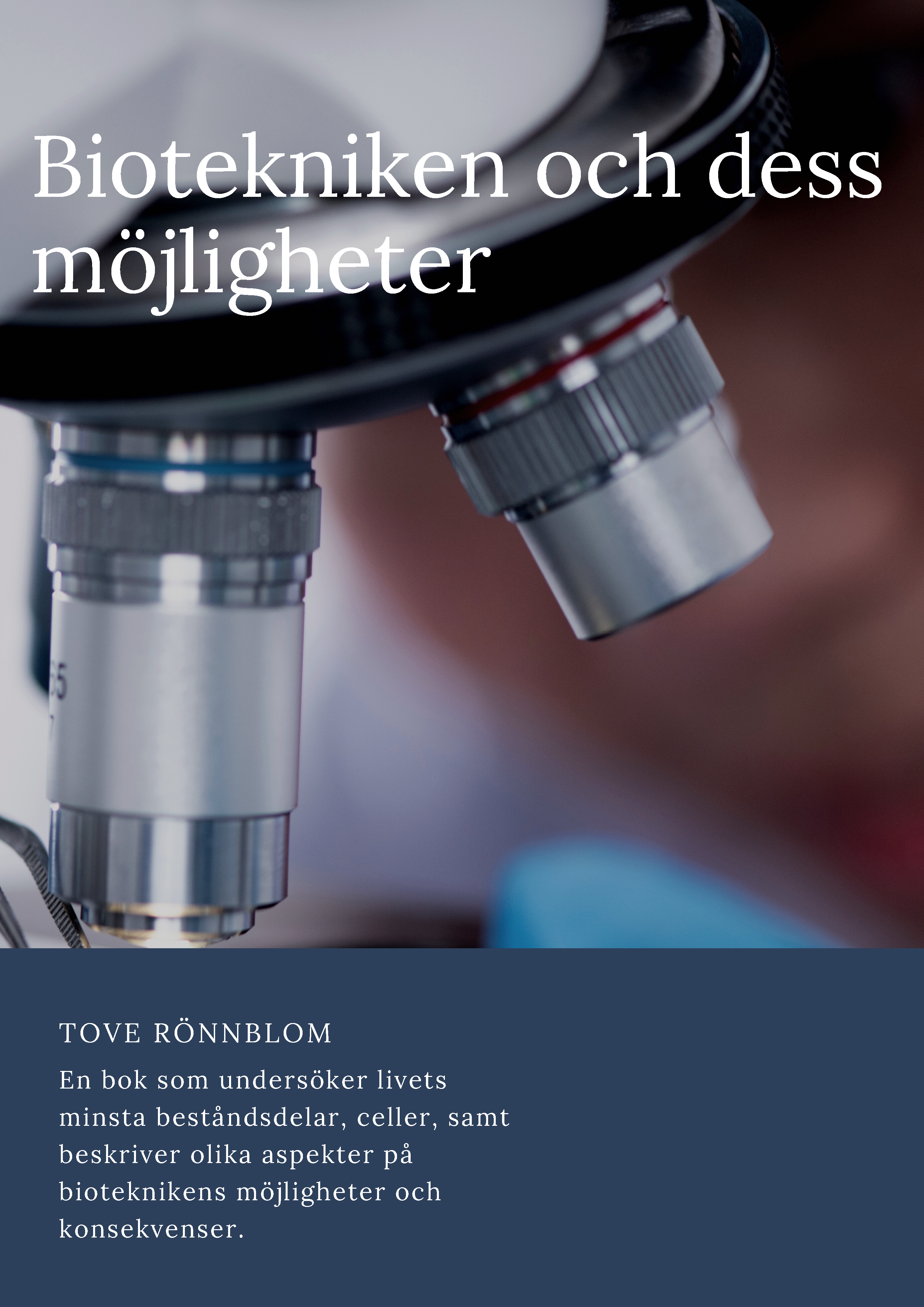 Biotekniken och dess möjligheter